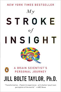 My Stroke of Insight [Jill Bolte Taylor]