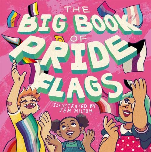 The Big Book of Pride Flags [Jessica Kingsley]