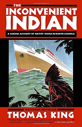Inconvenient Indian [Thomas King]