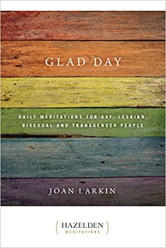 Glad Day [Joan Larkin, Hazelden Meditations]