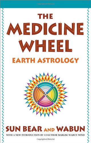 Medicine Wheel: Earth Astrology [Sun Bear & Wabun Wind]