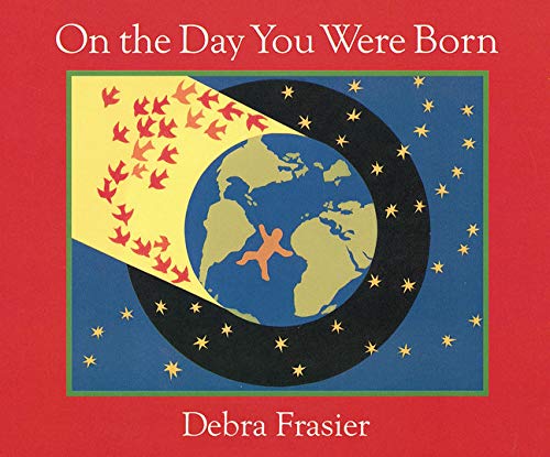 On the Day You Were Born Board Book [Debra Frasier]