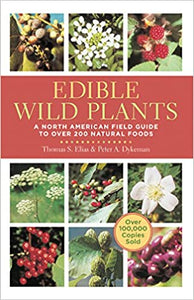 Edible Wild Plants: A North American Field Guide to Over 200 Natural Foods [Thomas Elias & Peter Dykeman]