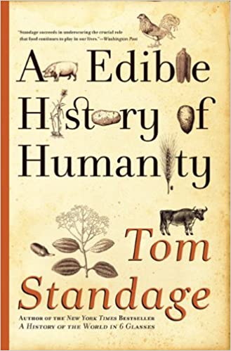 An Edible History of Humanity [Tom Standage]