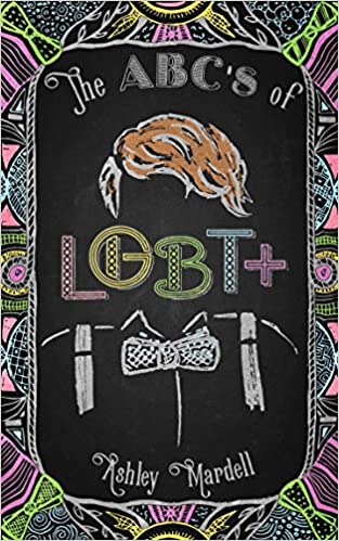 The ABC's of LGBT+: (Gender Identity Book for Teens, Teen & Young Adult LGBT Issues) [Ashley Mardell]