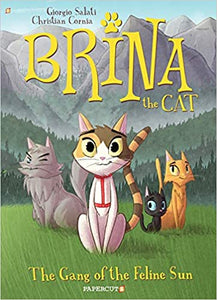 Brina the Cat #1: The Gang of the Feline Sun [Giorgio Salati & Christian Cornia]