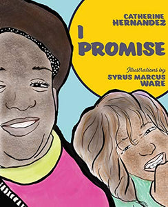 I Promise [Catherine Hernandez]