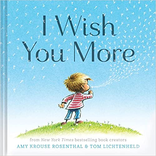 I Wish You More [Amy Krouse Rosenthal & Tom Lichtenheld]