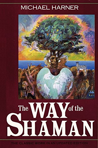 The Way of the Shaman [Michael Harner]