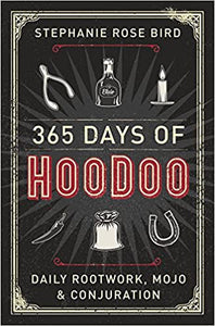 365 Days of Hoodoo [Stephanie Rose Bird]