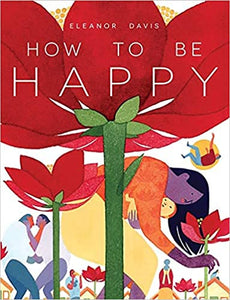 How To Be Happy [Eleanor Davis]