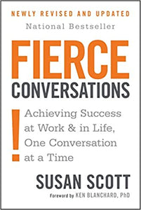 Fierce Conversations [Susan Scott]