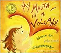 My Mouth Is a Volcano! [Julia Cook]