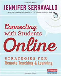Connecting with Students Online: Strategies for Remote Teaching & Learning [Jennifer Serravallo]