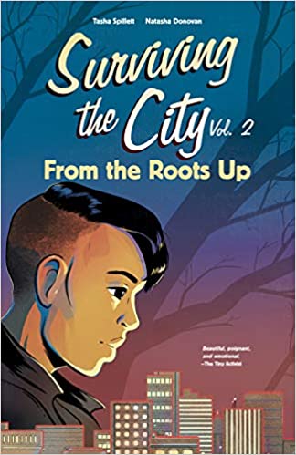From The Roots Up: Surviving The City Vol. 2 [Tasha Spillett]