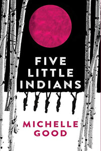 Five Little Indians [Michelle Good]