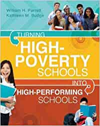 Turning High-Poverty Schools into High-Performing Schools [William H. Parrett & Kathleen M. Budge]