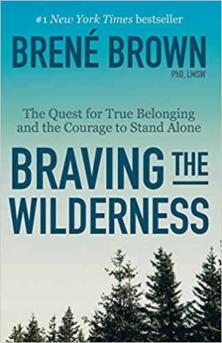 Braving The Wilderness [Brené Brown]