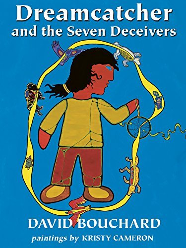 Dreamcatcher and the Seven Deceivers [David Bouchard]
