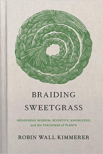 Braiding Sweetgrass [Robin Wall Kimmerer]