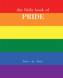 The Little Book Of Pride: Love Is Love [Joanna Gray]