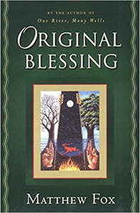 Original Blessing [Matthew Fox]