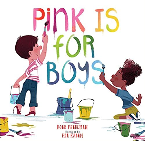 Pink Is for Boys [Robb Pearlman]