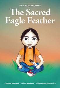 Siha Tooskin Knows the Sacred Eagle Feather [Charlene Bearhead & Wilson Bearhead]