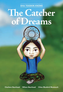 Siha Tooskin Knows the Catcher of Dreams [Charlene Bearhead & Wilson Bearhead]