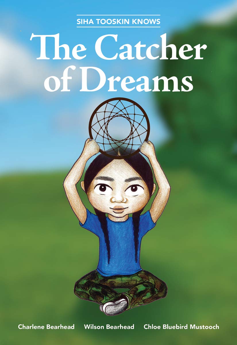 Siha Tooskin Knows the Catcher of Dreams [Charlene Bearhead & Wilson Bearhead]