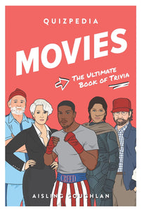 Movies Quizpedia: The Ultimate Book of Trivia Paperback [Aisling Coughlan]