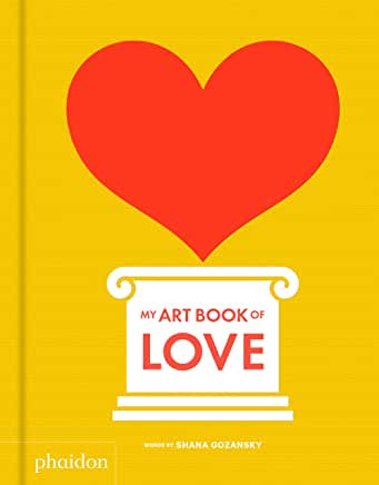 My Art Book of Love Board Book [Shana Gozansky]