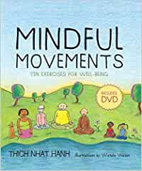 Mindful Movements: Ten Exercises for Well-Being [Thich Nhat Hanh, ill. by Wietske Vriezen]