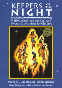 Keepers of the Night: Native American Stories and Nocturnal Activities for Children [Joseph Bruchac & Michael J. Caduto]