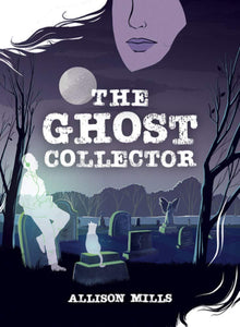 Ghost Collector [Allison Mills]