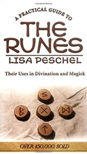 A Practical Guide To The Runes [Lisa Peschel]