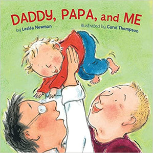Daddy, Papa, and Me [Leslea Newman]