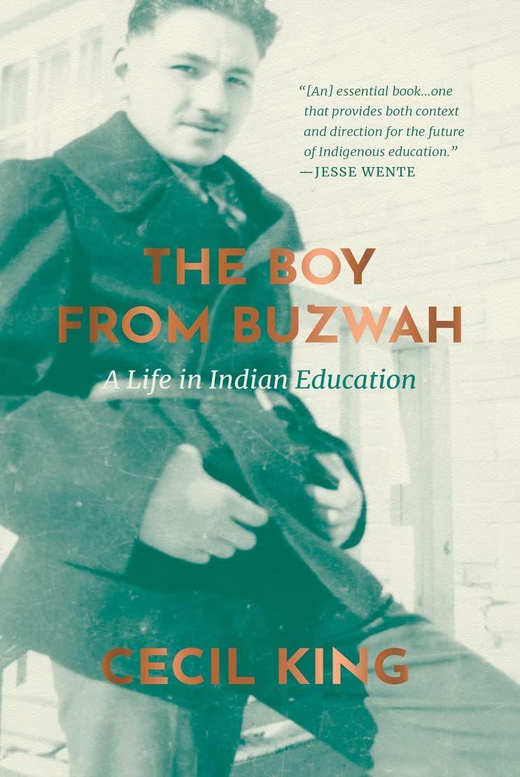 The Boy from Buzwah: A Life in Indian Education [Cecil King]