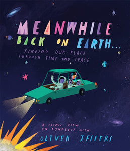 Meanwhile Back On Earth [Oliver Jeffers]