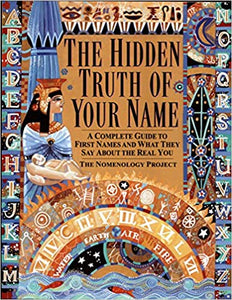 The Hidden Truth of Your Name [The Nomenology Project]