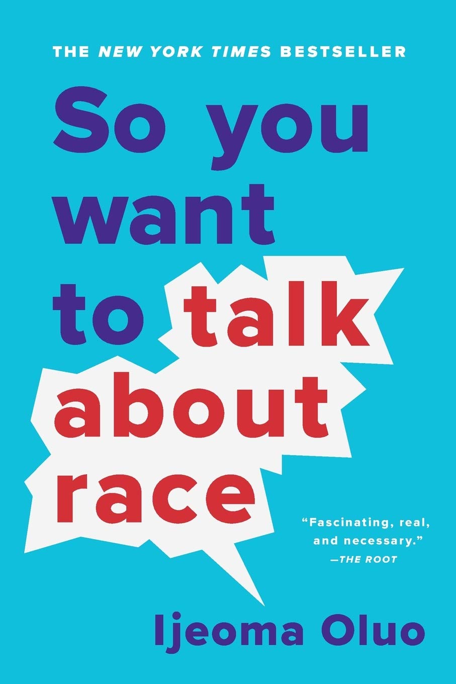 So You Want To Talk About Race [Ijeoma Oluo]