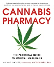 Cannabis Pharmacy: The Practical Guide to Medical Marijuana -- Revised and Updated [Michael Backes]