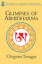Glimpses of Abhidharma: From a Seminar on Buddhist Psychology [Chogyam Trungpa]