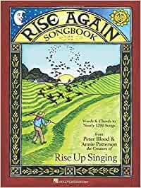 Rise Again Songbook: Words & Chords to Nearly 1200 Songs [Peter Blood & Annie Patterson]