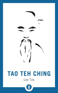 Tao Teh Ching [Lao Tzu, translated by John C.H. Wu]