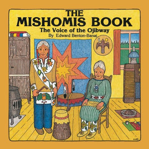 Mishomis Book [Edward Benton-Banai]