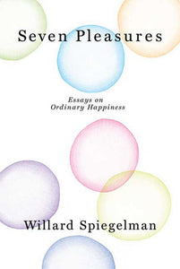 Seven Pleasures [Willard Spiegelman]