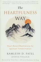 Heartfulness Way: Heart-Based Meditations for Spiritual Transformation [Kamlesh D. Patel & Joshua Pollock]