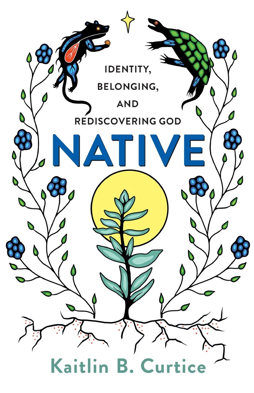 Native [Kaitlin B. Curtice]