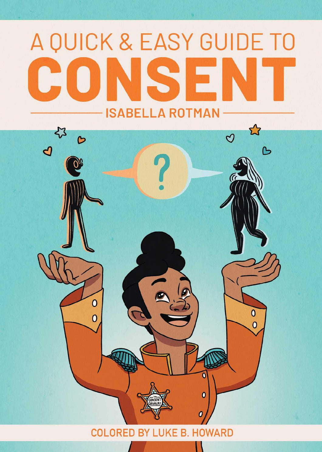 A Quick & Easy Guide to Consent [Isabella Rotman]